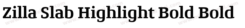 Zilla Slab Highlight Bold Bold字体转换